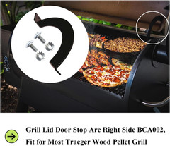 BCA002 Grill Lid Door Stop Arc Right Side for Most Traeger Grills, W/Screw | Fit