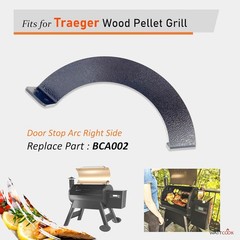 Right Door Stop Arc for Traeger BCA002,Grill Lid Door Arc for Most Traeger Pro 2